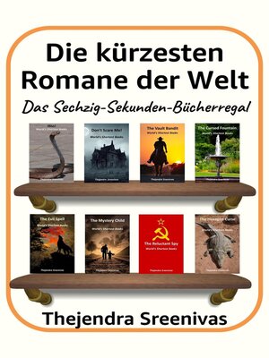 cover image of Die kürzesten Romane der Welt--Das Sechzig-Sekunden-Bücherregal